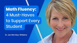 Math Fluency: 4 Must-Haves to Support Every Student - Dr. Jennifer Bay-Williams
