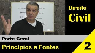 Direito Civil - Aula #2 - Princípios e Fontes (É isso!)