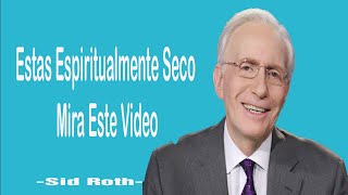 Estas Espiritualmente Seco Mira Este Video-Sid Roth2023