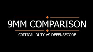 9mm Comparison Critical Duty vs DEFENSECORE 1