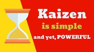 Why is Kaizen a Powerful Business Process Improvement Methodology?
