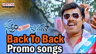 Back To Back Bhadram Be Careful Brotheru Promo Songs || Sampoornesh Babu,Charan Tez,Hameeda