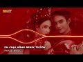 nếu trong túi anh không có tiền remix em sẽ theo anh dìa dìa làm dâu miền tây remix hot tiktok