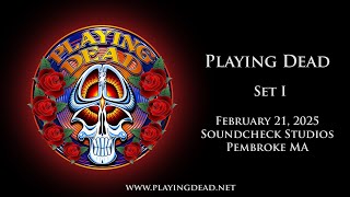 Playing Dead - 02-21-2025 - Soundcheck Studios - Set I