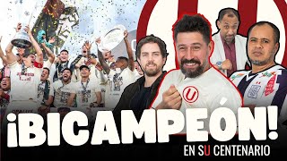 ¡UNIVERSITARIO BICAMPEÓN EN SU CENTENARIO! | ¿Papelón de Alianza Lima?