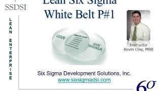 Lean Six Sigma White Belt Certification Part #1 in a Four Part Series