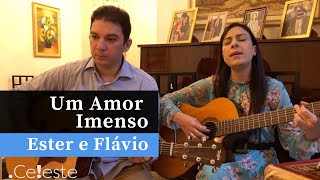 Um Amor Imenso | Hino 235 H5 CCB | Violão e Canto | Ester e Flávio #FiqueEmCasa #Comigo