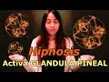 🌛PODEROSA HIPNOSIS para ACTIVAR la GLÁNDULA PINEAL y El TERCER OJO | HIPNOSIS GUIADA | ASMR