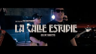 Golpe Directo - La calle estudie (Video Oficial)