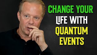 Change Your Life with Quantum Events: Learn to Manipulate Your Energy! - Dr. Joe Dispenza