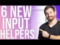 6 New Home Assistant Input Helpers Explained!