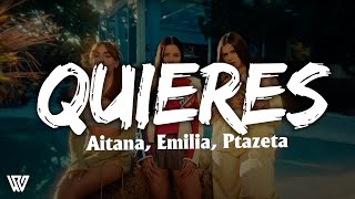 Aitana, Emilia, Ptazeta - Quieres (Letra/Lyrics)