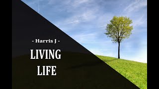 Living Live -Harris J- Lyrics ( Lirik dan Terjemahan )
