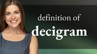 Decigram • what is DECIGRAM meaning