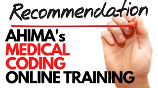 WHY I RECOMMEND THE AHIMA MEDICAL CODING AND REIMBURSEMENT ONLINE COURSE