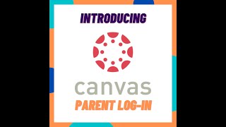 Canvas Parent-How to log into Canvas Student Parent