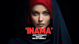 'Inama' Afro Type Beats ( Instrumental) Prod . By Melody Mingels