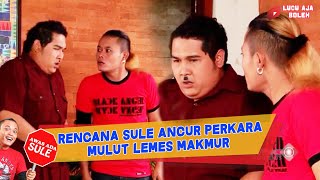 SULE MARAH BESAR! PERKARA MULUT LEMESNYA MAKMUR RENCANA YANG SIAPIN ANCUR TOTAL - AWAS ADA SULE