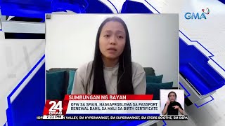 OFW sa Spain, nagkaproblema sa passport renewal dahil sa mali sa birth certificate | 24 Oras