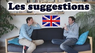 Faire des suggestions en anglais