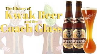 Kwak Beer and the Coach Glass