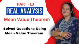 Real Analysis  | Mean Value Theorem  | Solved Examples Using Mean Value Theorem