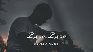 Zara Zara Behekta Hai | Slowed + Reverb | RHTDM | Omkar ft. Aditya Bhardwaj | Bollywood Lofi
