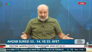 R. İhsan Eliaçık - Ahzap ( 53 - 55 ) - BDB - Kuran'da Haremlik Selamlık Var mı? ( 27.05.2022 )