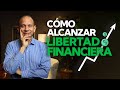 ¿Cómo alcanzar libertad financiera? Sixto Porras y el experto: Edwin Castro comparten sobre finanzas