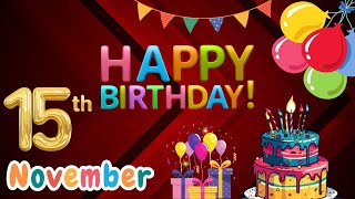 Happy Birthday, 15 November, Today, Birthday Wishes, Hbd