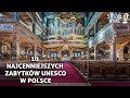 10 Najcenniejszych zabytków UNESCO w Polsce