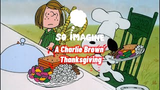 So Imagine A Charlie Brown Thanksgiving