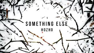 Hozho - Something Else