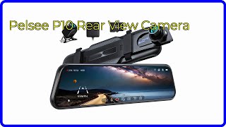 REVIEW (2024): Pelsee P10 Rear View Camera. ESSENTIAL details.