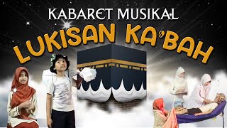 Kabaret Imtihan - Lukisan Ka'bah