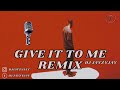 Dj JayZyJay - Give It To Me | REMIX