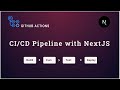 CI/CD Pipeline Using GitHub Actions | NextJS