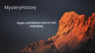 Mysterium Untersberg / The MysteryHistory