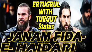Ertugrul | Janam Fida-e-Haideri Status | Ertugrul With Turgut Janam Fida E Haidari | #ErtugrulGhazi