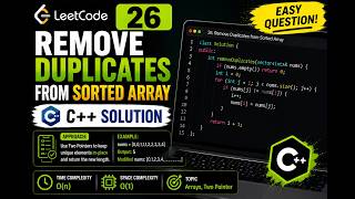 Solved LeetCode 26 | Remove Duplicates from Sorted Array | Easy C++ Solution
