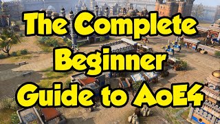 The Complete Beginner Guide to Age of Empires 4