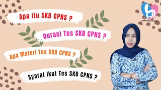 HAL YANG PERLU DIKETAHUI TENTANG SKB CPNS 2021!