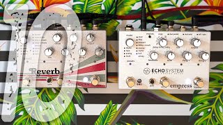 10 Amazing Ambient Sounds | EMPRESS EFFECTS EchoSystem + Reverb