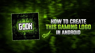 GAMING LOGO TUTORIAL 🔥 HOW TO MAKE GAMING LOGO IN ANDROID || HOW TO CREATE A GAMING LOGO #logo
