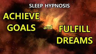 Sleep Hypnosis to help Achieve Goals