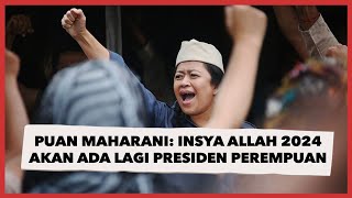 Puan Maharani: Insya Allah 2024 Akan Ada Lagi Presiden Perempuan