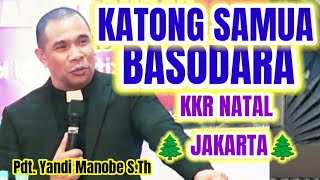 KATONG SAMUA BASODARA, PDT. YANDI MANOBE S.TH. KHOTBAH NATAL LUCU