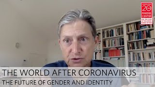 The World After Coronavirus: The Future of Gender and Identity | Judith Butler