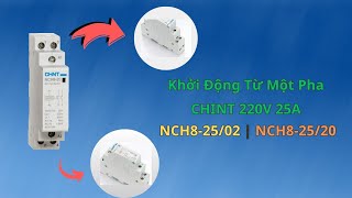 Khởi Động Từ Một Pha CHINT 220V 25A NCH8-25/02 NCH8-25/20 | Điện tử DAT