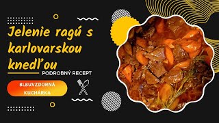 Jelenie ragú s hrnčekovou karlovarskou knedľou podrobný recept